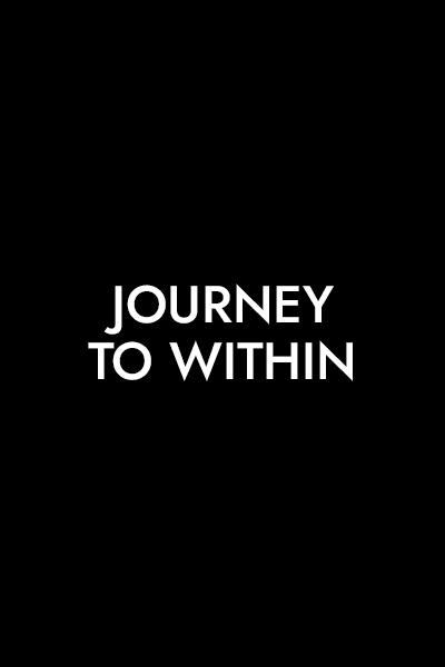 JOURNEY TO WITHIN