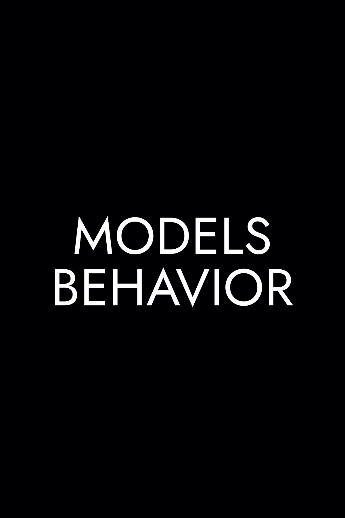 MODELS BEHAVIOUR