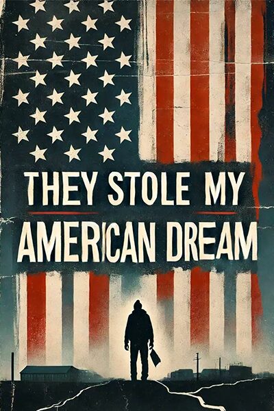 they stole my american dream