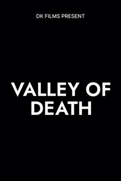 VALLEY OF DEATH